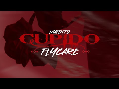 FLYCARE - MALDITO CUPIDO (Videoclip Oficial)