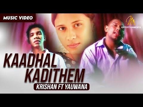 Kaadhal Kadithem | Krishan ft Yauwana | Tamil Song | Official Music Video | MEntertainments