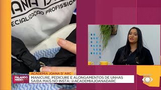 Academia Joana D' Arc: manicure, pedicure e alongamento de unhas | FALANDO NISSO