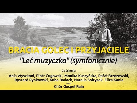 BRACIA GOLEC I PRZYJACIELE - LEĆ MUZYCZKO (SYMFONICZNIE) Kanonizacja Jana Pawła II A.D. 2014