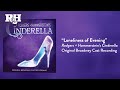 Loneliness of Evening | From RODGERS + HAMMERSTEIN'S CINDERELLA