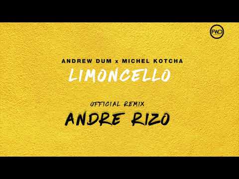Andrew Dum - Limoncello ft. Michel Kotcha [ Andre Rizo remix ]