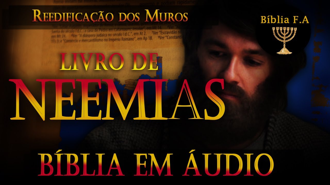 Livro de Neemias Bíblia falada - Reedificação dos Muros de Jerusalém. 430-420 a.C