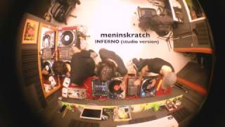 MENINSKRATCH / INFERNO (#studioversion)
