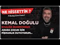 kemal doğulu evliliğe inanmıyorum arada çocuk için pişmanlık duyuyorum... esra ezmeci ne hissettin