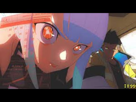 CYBERPUNK EDGERUNNERS ESTADO PRAGMATICO   [DAVID Y LUCY]