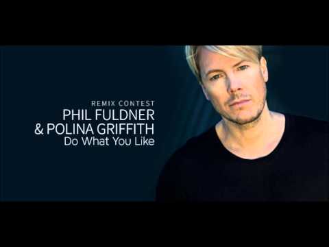 Phil Fuldner & Polina Griffith - Do What You Like (Mike Ferreira Remix)