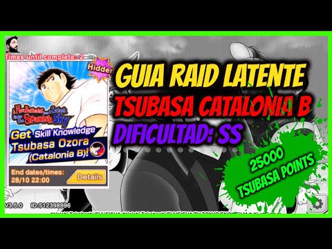 GUIA - Raid Latente Tsubasa Catalonia B - TUTORIAL - Captain Tsubasa Dream Team