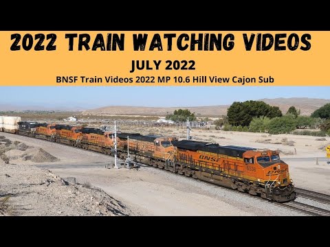 BNSF Train Videos 2022 MP 10.6 Hill View Cajon Sub