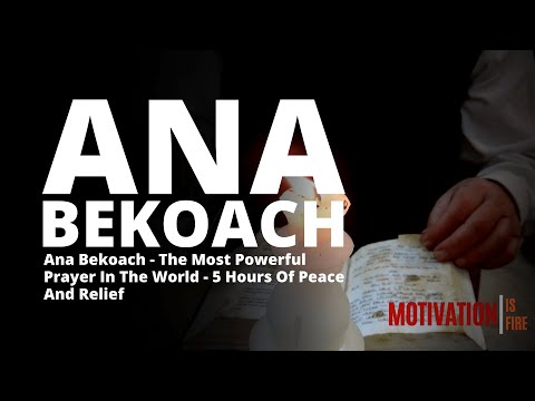 Ana Bekoach - The Most Powerful Prayer In The World - 5 Hours Of Peace And Relief
