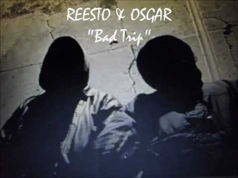 REESTO & OSGAR - Bad Trip