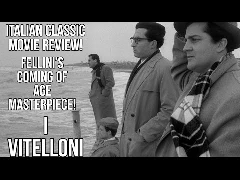 ITALIAN CLASSIC Movies That You NEED To Know - I VITELLONI (Movie Review)