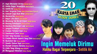 Download lagu 20 KARYA EMAS DEDDY DORES mp3 Download lagu 20 KARYA EMAS DEDDY DORES mp3