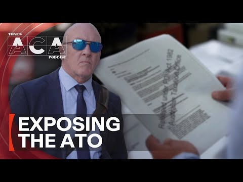 Exposing the ATO feat. Dan Nolan | That's ACA Podcast