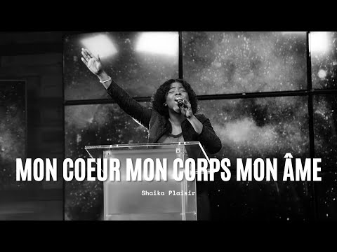 "Mon Coeur Mon Corps Mon Âme" | Shaika Plaisir | TG Adorasyon