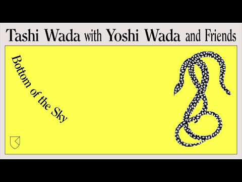 Tashi Wada with Yoshi Wada and Friends - Bottom of the Sky