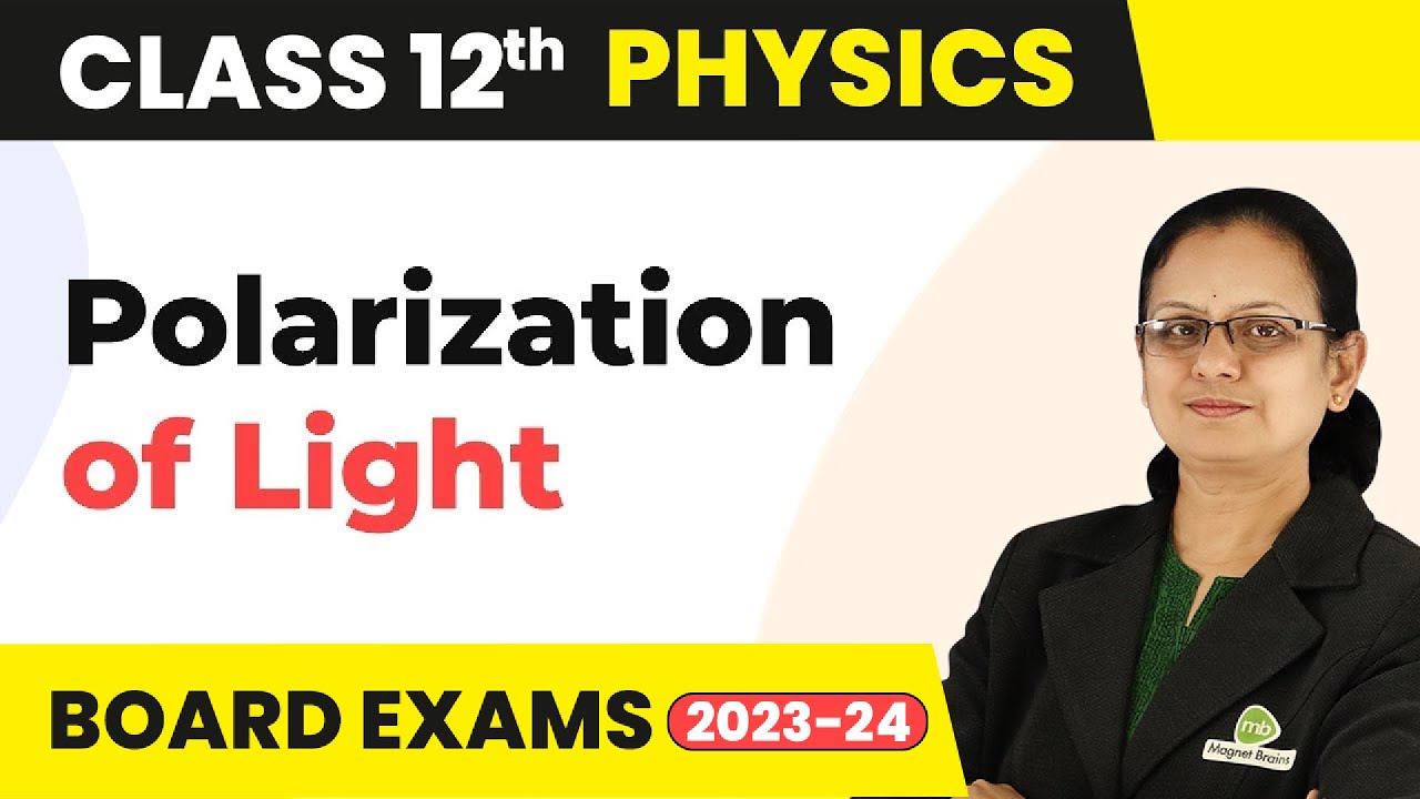 Polarization of Light (Part 2) - Wave Optics | Class 12 Physics 2022-23