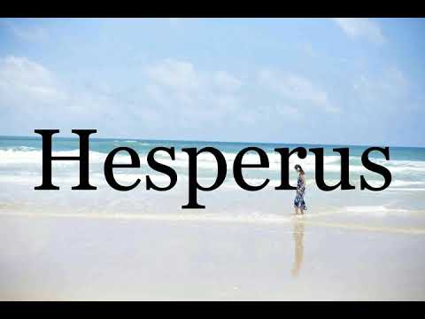 How To Pronounce Hesperus🌈🌈🌈🌈🌈🌈Pronunciation Of Hesperus