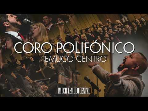 Cover “Ven Cristo, ven” Coro Polifónico Temuco Centro. (Come, Jesús come, spanish versión)