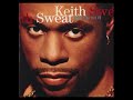 Keith Sweat - It Gets Better (Suite)