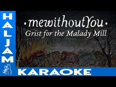 More Grist For The Malady Mill - MewithoutYou