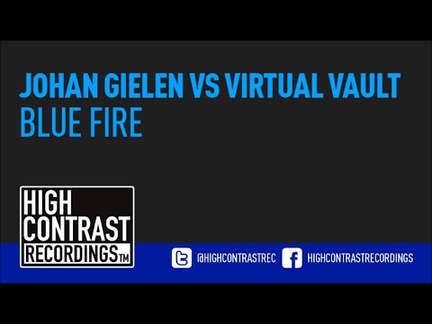 Johan Gielen vs Virtual Vault - Blue Fire [High Contrast Recordings]