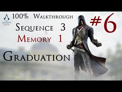 Assassin's Creed Unity - 100% Walkthrough Part 6 - Sequence 3 - Memory 1 | CenterStrain01