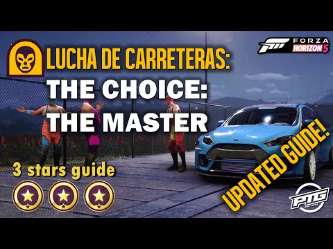 FH5 Lucha De Carreteras: The Choice: The Master (3 stars guide) (updated after patch)