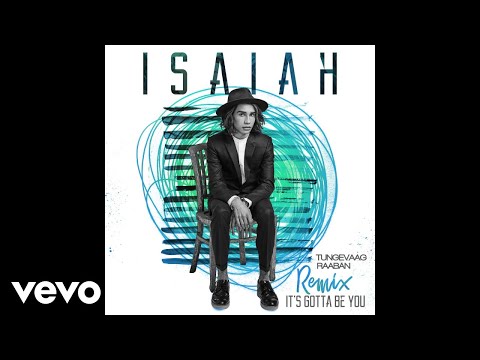 Isaiah Firebrace - It's Gotta Be You (Tungevaag & Raaban Remix) [Official Audio]
