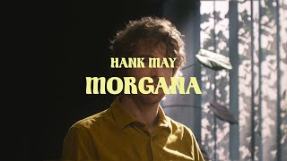 Hank May – “Morgana”