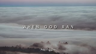 When God Ran | Philips Craig Dean | Lyrics