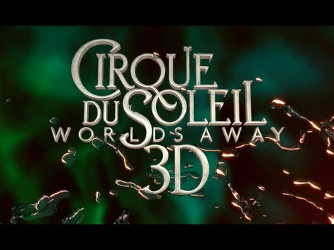 Cirque Du Soleil: Worlds Away (2012) Official Trailer