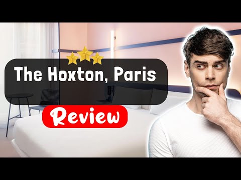 The Hoxton, Paris Hotel Review - Should You Stay Here?