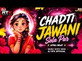 Trending Chadti Jawani Sola Par X Afro Beat Remix