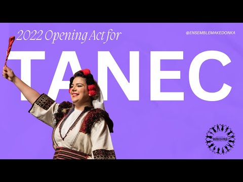 Ensemble Makedonka opening for TANEC - Istocna- 2022