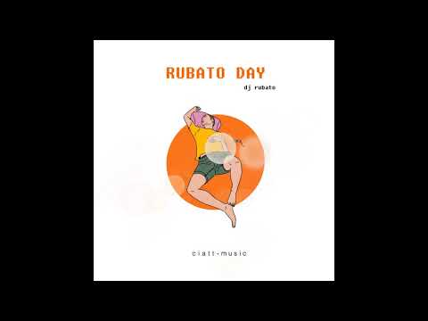 DJ Rubato - Rubato Day (Full Album) [Lofi / Chill Beats /Jazzhop]