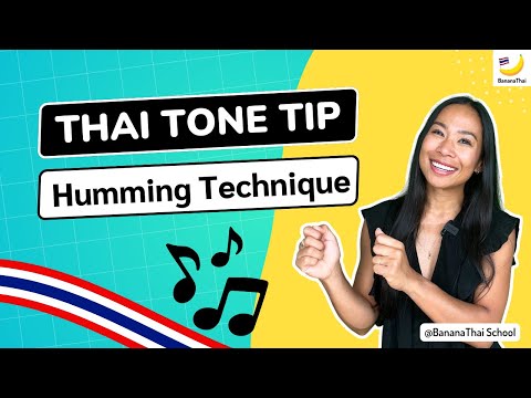 Thai Tone Tip: Humming Technique