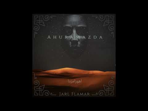 Jarl Flamar - Ahura Mazda
