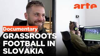 A Slovak League of their Own | ARTE.tv Documentary