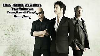 Train - Should We Believe