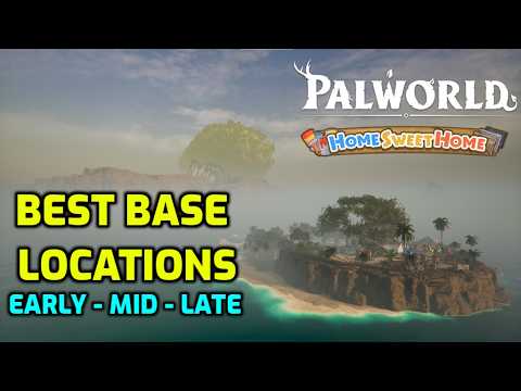 Palworld: All Best Base Locations In Home Sweet Home | Early, Mid & Late Game!