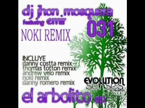 DJ JHON MOSQUERA FEAT EMIR EL ARBOLITO (NOKI REMIX)