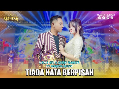 LAILA AYU FT GERRY MAHESA - TIADA KATA BERPISAH | Mahesa Music