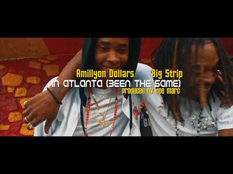 In Atlanta - **Official Video** - Amillyon Dollars Feat. Big Strip