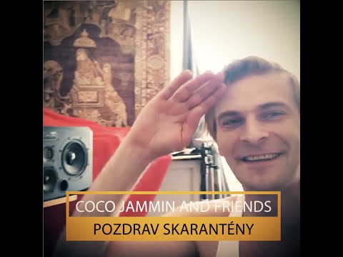 Coco Jammin and friends - Pozdrav skarantény (reupload)