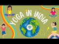 Around The World Yoga For Kids INDIA Learn About Indian Culture With Yoga Poses Yoga Guppy