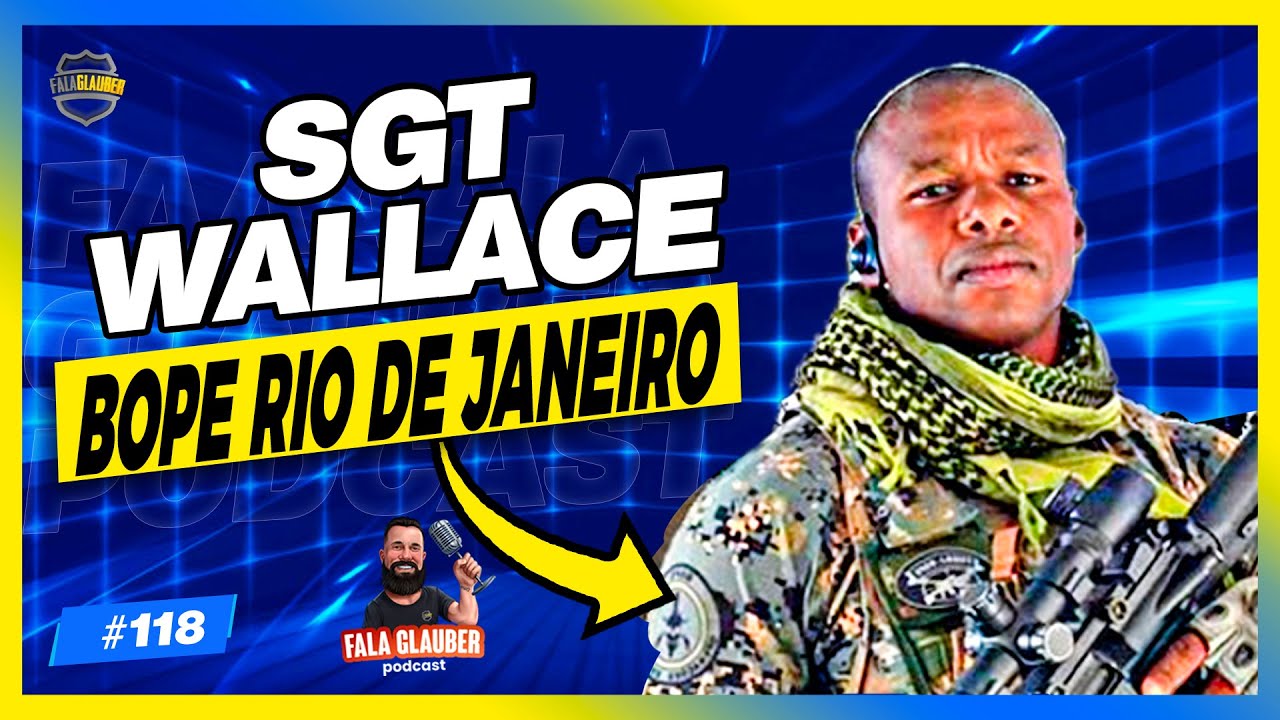 SGT WALLACE (CAVEIRA | SNIPER) - Fala Glauber Podcast #118
