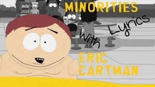 South Park - Minorities song LYRICS (Eric Cartman)