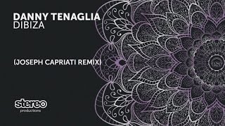 Danny Tenaglia - Dibiza - Joseph Capriati Remix
