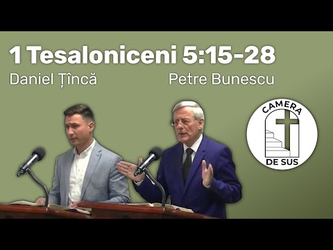 Daniel Tinca / Petre Bunescu - 1 Tesaloniceni 5:15-28
